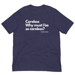 Careless Lyric T-Shirt